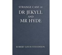 STRANGE CASE OF DR JEKYLL AND MR HYDE: A Gothic Tale of Duality and Madness