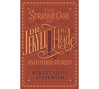 Strange Case Of Dr. Jekyll And Mr. Hyde And Other Stories, The: (Barnes & Noble Collectible Classics: Flexi Edition)