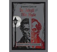 Strange Case of Dr Jekyll and Mr Hyde: by Robert Louis Stevenson