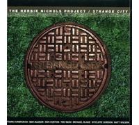 STRANGE CITY by The Herbie Nichols Project (2001-05-03)