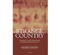 Strange Country: Modernity and Nationhood in Irish Writing since 1790 (Clarendon Lectures in English Literature 1995)