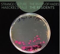 Strange Culture/Rivers of Hades/Haeckel's Tale by Residents (2016-08-03)