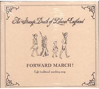 Strange Death of Liberal Engl. - Forward March