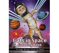 Strange Design Coloring Books Cats in Space Coloring Book (Tascabile)