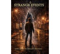 Strange Events: dove le scelte lasciano cicatrici