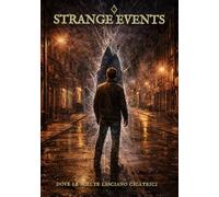 Strange Events: dove le scelte lasciano cicatrici
