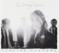 Strange Familiar – Chasing Shadows