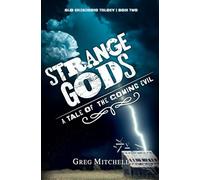 Strange Gods: A Tale of The Coming Evil
