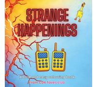 Strange Happenings: A bold and easy nostalgic book with a twist