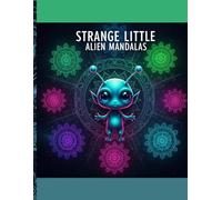 Strange Little Alien Mandalas