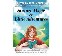 Strange Magic & Little Adventures: 12 Easy Short Stories for Beginners