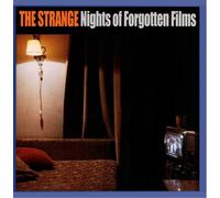 STRANGE - NIGHTS OF FORGOTTEN FILMS
