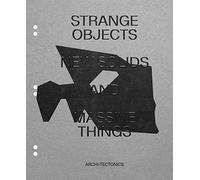 Strange Objects: New Solids and Massive Things