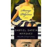 [Strange Pilgrims: Twelve Stories] (By: Gabriel Garcia Marquez) [published: November, 2006]
