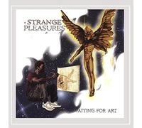 Strange Pleasures - Waiting For Art