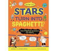 Strange Science: How do Stars Turn into Spaghetti? The Strange Science of Space
