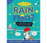 Strange Science: How does it Rain Fish? The Strange Science of Planet Earth