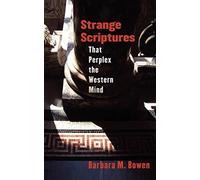 Strange Scriptures - Bowen Barbara M.