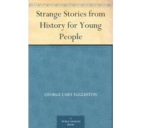 Strange Stories From History