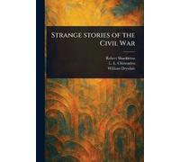 Strange Stories of the Civil War