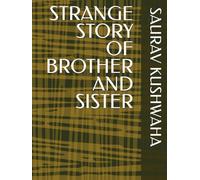 STRANGE STORY OF BROTHER AND SISTER