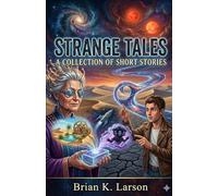 Strange Tales: A Collection of Short Stories