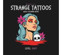 Strange Tattoos: Adult Coloring Book