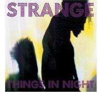 Strange - Things in the Night