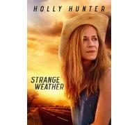 Strange Weather (DVD) Holly Hunter Carrie Coon Kim Coates Katherine Dieckmann