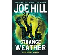 Strange Weather: Four Short Novels