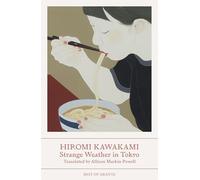 Strange Weather in Tokyo: Hiromi Kawakami