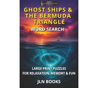 Strange World Puzzle Files - Ghost Ships & The Bermuda Triangle Word Search - Case File 012: Large Print Puzzles for Relaxation, Memory & Fun