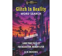 Strange World Puzzle Files - Glitch in Reality Word Search - Case File 005: Large Print Puzzles for Relaxation, Memory & Fun