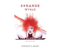 Strange Wyrld: The Elemental: 1