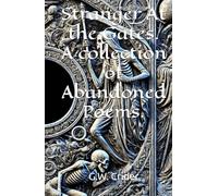 Stranger At the Gates. A collection of Abandoned Poems.