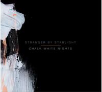 Stranger By Starlight Chalk White Nights (CD) Album