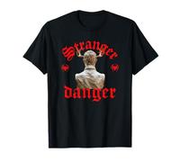 Stranger Danger (Dichiarazione Divertente & Grafica) Maglietta