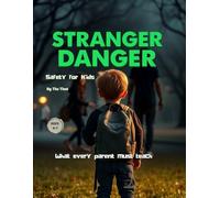 Stranger Danger safety for kids: What every parent must teach