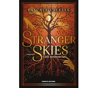 Stranger skies. Cieli sconosciuti