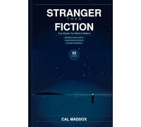 Stranger than fiction: 33 True Stories That Science Still Cannot Fully Explain: Real Events That Defy Explanation: The Most Extraordinary True Events