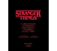 Stranger Things. Badlands. Il libro ufficiale e definitivo sulla serie tv più famosa di tutti i tempi