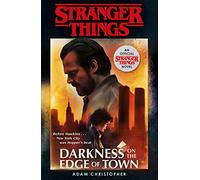 Stranger Things Darkness on the Edge of Town: The Second Official Novel