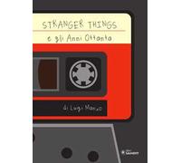 Stranger Things e gli anni Ottanta