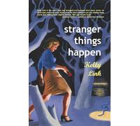 Stranger Things Happen: Stories