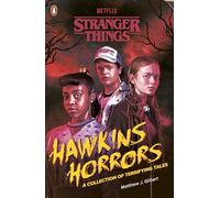 Stranger Things: Hawkins Horrors : A Collection of Terrifying Tales