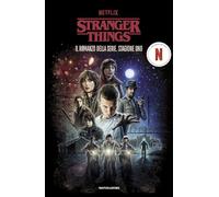 Stranger Things. Il romanzo della serie. Stagione uno
