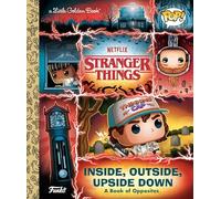 Stranger Things: Inside, Outside, Upside Down (Funko Pop!): A Book of Opposites