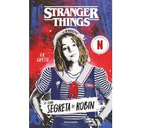 Stranger things. La storia segreta di Robin - 2023 - Mondadori