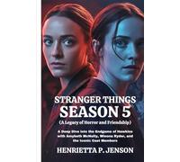 Stranger Things Season 5 (A Legacy of Horror and Friendship): A Deep Dive into the Endgame of Hawkins with Amybeth McNulty, Winona Ryder, and the Iconic Cast Members