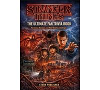 Stranger Things: The ultimate fan trivia book, mysteries, monsters and mind-bending challenges